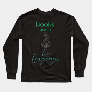 Books are my love language Long Sleeve T-Shirt